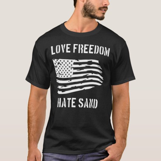 T-shirt Love Freedom Hate Sand Deployé Care Package Us Fl (Devant)