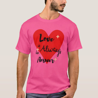T-shirt Love gifts funny