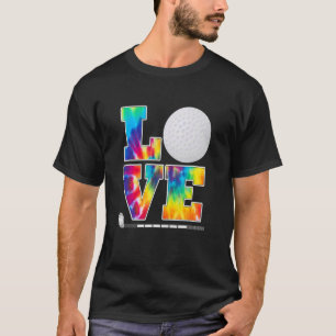 T-shirt Love Golf Tie Dye Golf Golfer Player 1