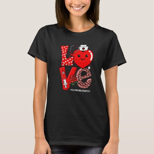 T-shirt Love Heart Stethoscope Occupational Therapy Life V (Devant)
