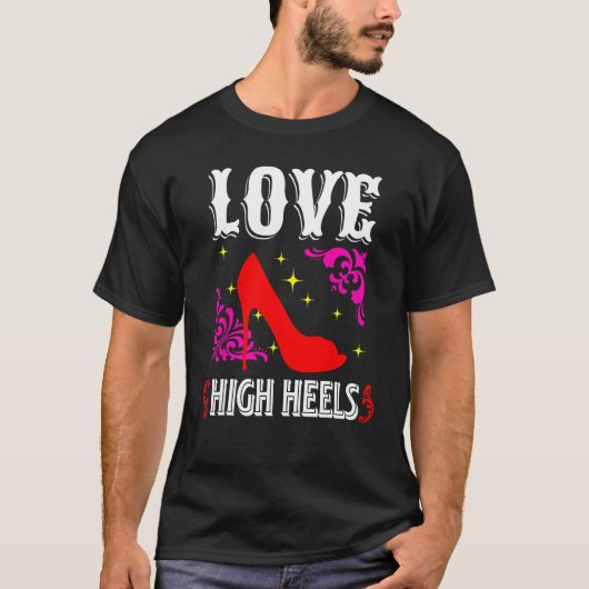 T-shirt Love High Heels Chaussures Femmes Phrase (Devant)