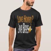 T-shirt Love Honey Love Bees Humorous Honey Beekeeping Quo (Devant)