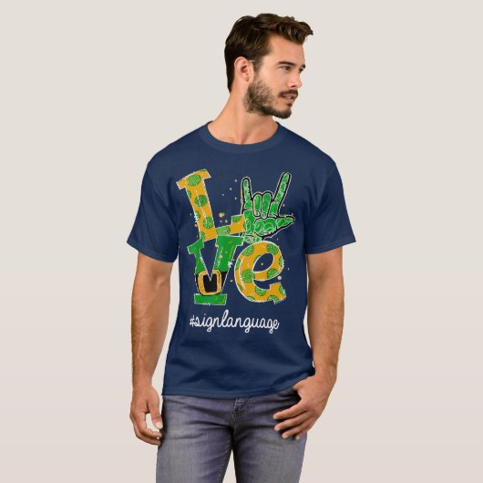 T-shirt LOVE I Love You Sign Language ASL St patrick (Devant entier)