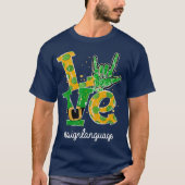 T-shirt LOVE I Love You Sign Language ASL St patrick (Devant)