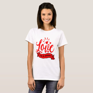 T-shirt Love in a Shirt, Valentine Hearts & Love Femmes