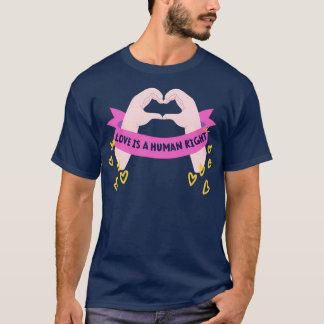 T-shirt Love is a Human Right