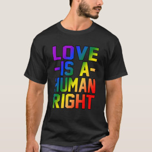 T-shirt Love Is A Human Right Equality Rights Men Women Gr