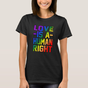 T-shirt Love Is A Human Right Equality Rights Men Women Gr