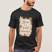 T-shirt Love is a Wild Adventure – Boho Wedding Design | R (Devant)