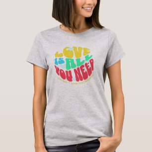 T-shirt Love is All You Need