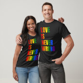 T-shirt Love Is Never Wrong (LGBT) -standard-scale-4_00x (Unisexe)