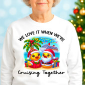 T-shirt Love it When We're Cruising Together Cruise Ducks