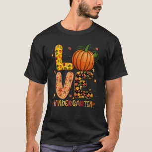 T-shirt Love Kindergarten Happy Fall Thanksgiving Femmes T