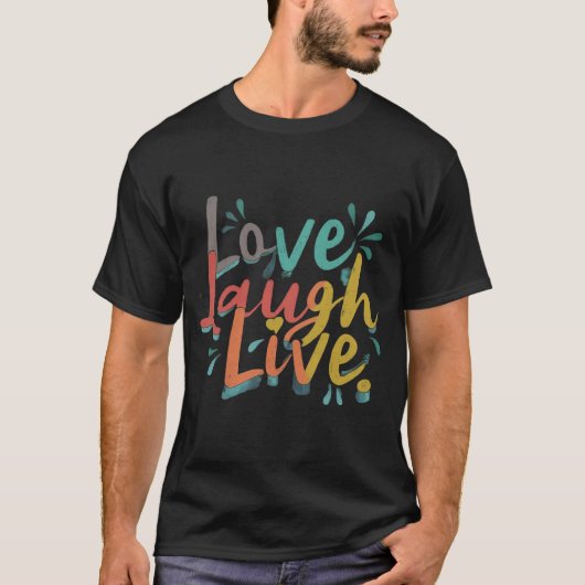 T-shirt Love Laugh Live (Devant)