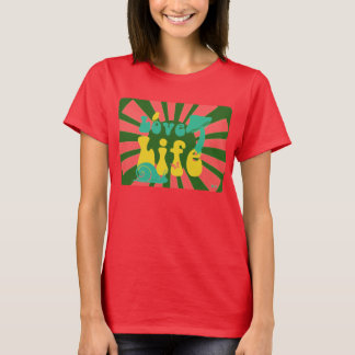 T-shirt Love Life