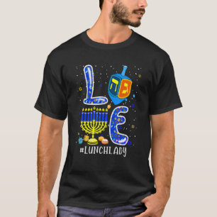 T-shirt LOVE Lunch Lady Matching Hanoukka Dreidel Menorah