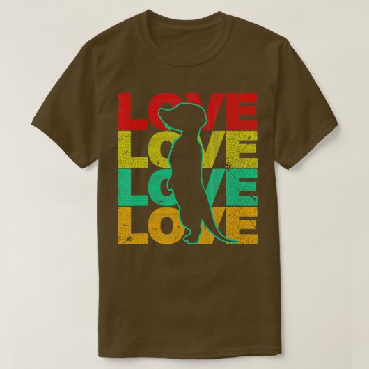 T-shirt Love Meerkat Suricate Wilderness Afrique Animaux Z (Design devant)