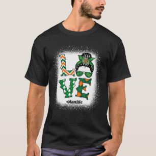 T-shirt Love Mom Life Messy Bun Shamrock St Patrick s Day