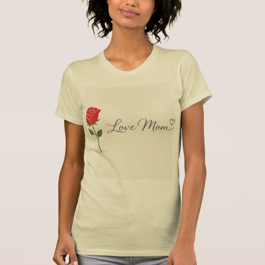T-shirt Love Mom Rose (Devant)