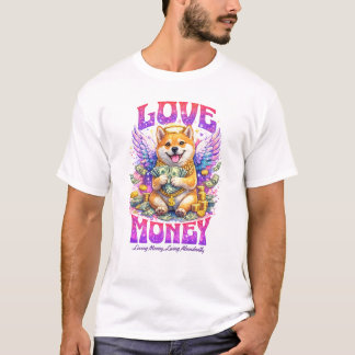 T-shirt Love Money Angel Dog Funny Abundance Design