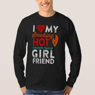 T-shirt Love My Smoking Hot Car Girlfriend Motorhead Humou