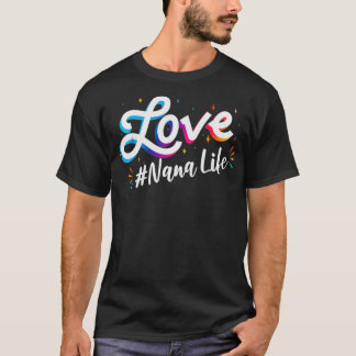 T-shirt Love Nana Vie Des Coeurs Grand-mère Fête Des Mères