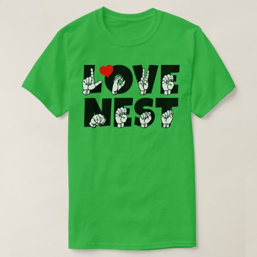 T-shirt LOVE NEST text et ASL Sign language design (Design devant)