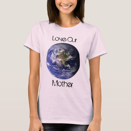 T-shirt Love Our Mother- Organic tee (Devant)