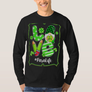T-shirt Love Para Life Gnome Funny St Patrick S Day Shamro