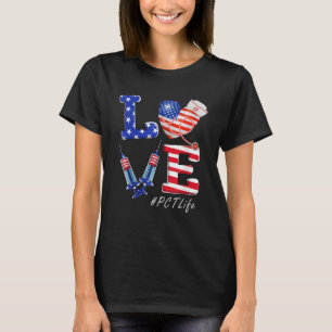 T-shirt Love PCT Life Nurse 4 juillet American Flag Part