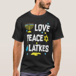T-shirt Love Peace Latkes Hanoukka Chanukah juif<br><div class="desc">Love Peace Latkes Hanoukka Chanukah juif</div>