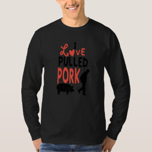 T-shirt Love Pulled Pork Barbecue Steak Grill Master Barbe