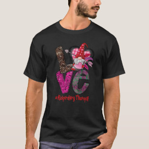 T-shirt Love Respiratory Therapist Gnome heart Valentine's