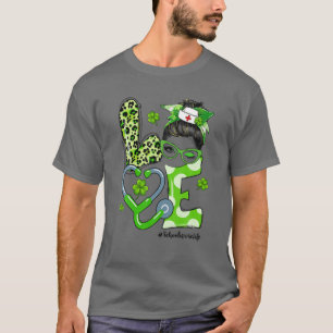 T-shirt LOVE School Nurse Life Nurse Funny St Patrick Day