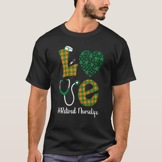 T-shirt Love St Patrick's Retraité Nurse Life Irish Shamro (Devant)