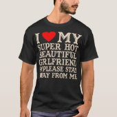T-shirt Love Super Hot Beautiful Girlfriend Valentine Gift (Devant)