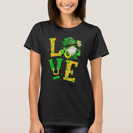 T-shirt Love Teacher Life Gnome Shamrock St Patricks Day T (Devant)