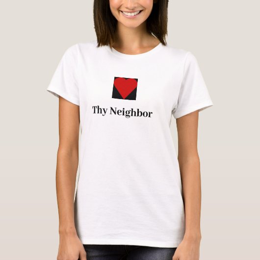 T-shirt Love Thy Neighbor Quote (Devant)