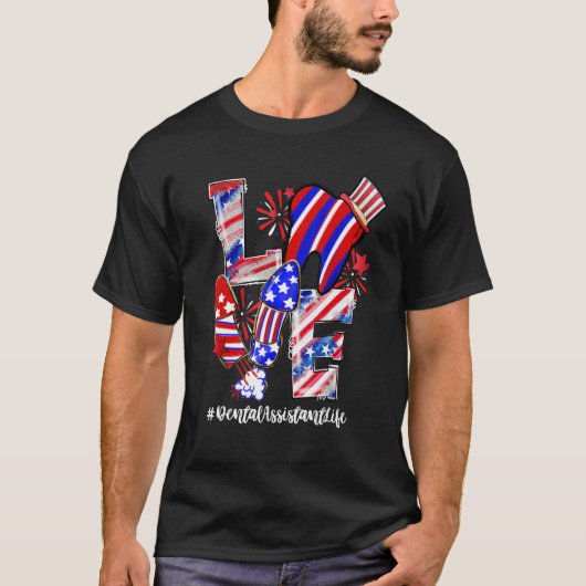 T-shirt Love Tooth Fireworks Dental Assistant Vie 4e de (Devant)