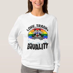 T-shirt Love Trash & Equality Raccoon Gay pride Rainbow Al