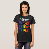 T-shirt Love Wins Every Time Lgbtqia+ Rainbow Flag Gay Pri (Devant entier)