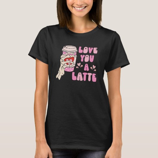 T-shirt Love You A Latte Retro Valentines Day Coffee Skele (Devant)