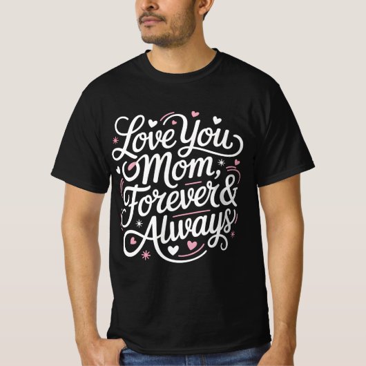 T-shirt Love You Mom Forever & Always - Heart and Stars (Devant)