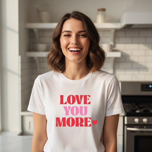 T-shirt Love You More Retro Valentine 