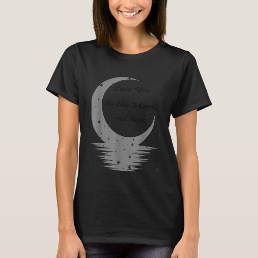 T-shirt Love You To The Moon And Back  (Devant)