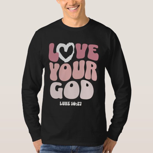 T-shirt Love Your God Religious God Christian Words On Bac (Devant)