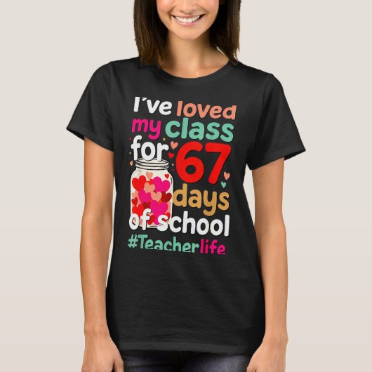 T-shirt Loved My Cl For 67 Days Of School Valentines Day T (Devant)