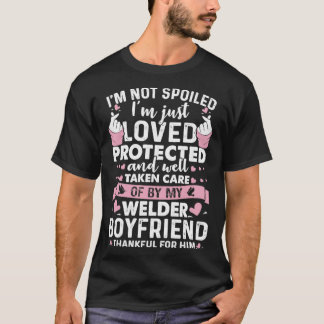 T-shirt Loved Protected By Welder Boyfriend Proud Welder s