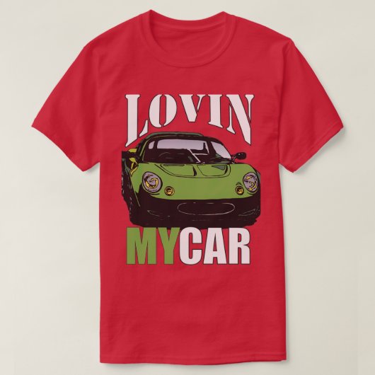 T-SHIRT LOVIN MA VOITURE (Design devant)