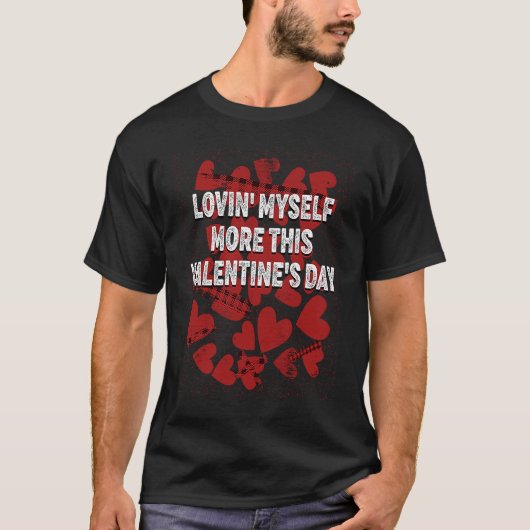 T-shirt Lovin My More Self Love Valentines Day Self Co (Devant)